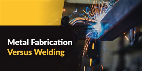 metal fabrication vs welding|welding in metalworking.